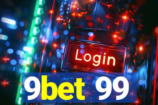 9bet 99